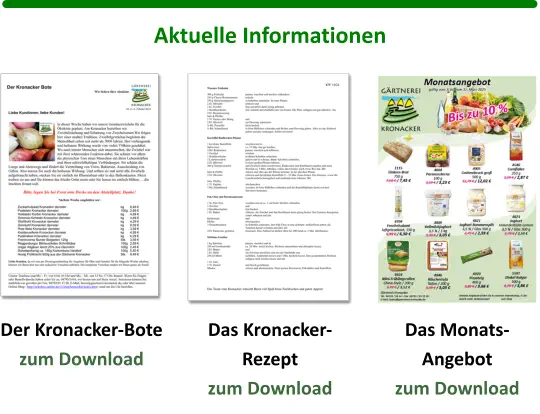 Der Kronacker-Bote zum Download Das Kronacker-Rezept zum Download Das Monats-Angebot zum Download Aktuelle Informationen