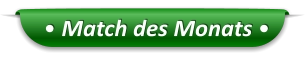 • Match des Monats •