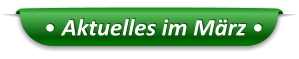 • Aktuelles im März •