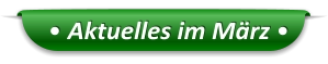 • Aktuelles im März •