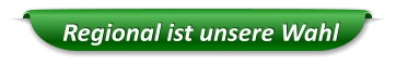Regional ist unsere Wahl